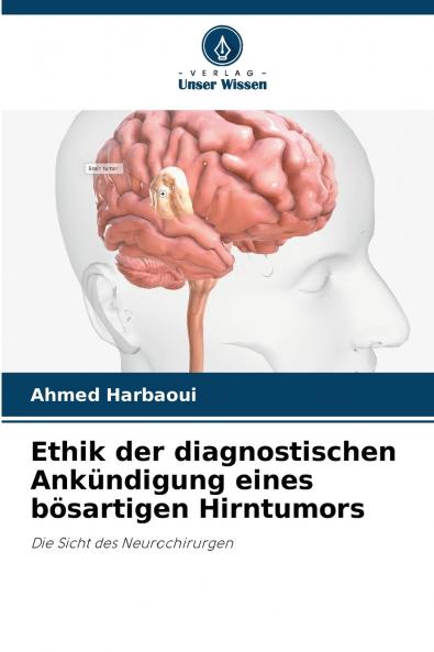 Ethik der diagnostischen Ankündigung eines bösartigen Hirntumors