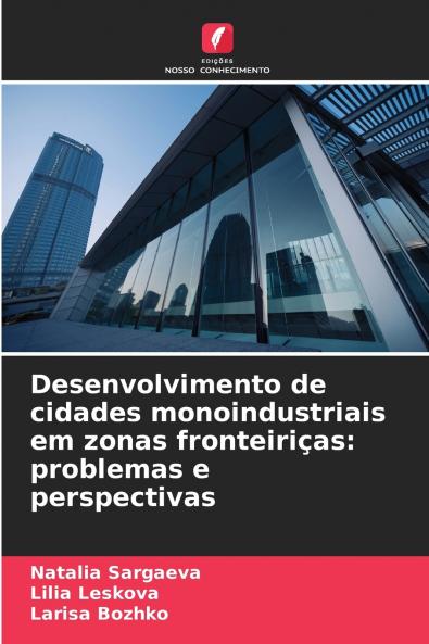 Desenvolvimento de cidades monoindustriais em zonas fronteiriças