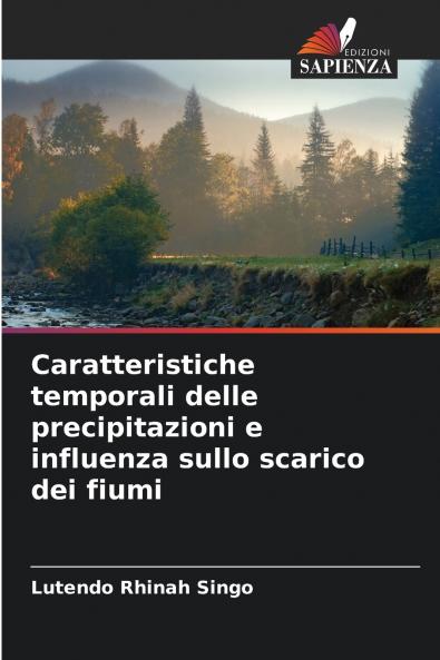 Caratteristiche temporali delle precipitazioni e influenza sullo scarico dei fiumi