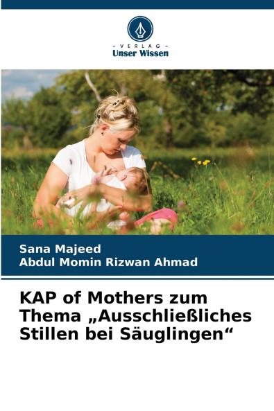 KAP of Mothers zum Thema „Ausschließliches Stillen bei Säuglingen