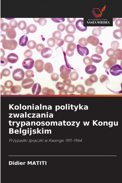Kolonialna polityka zwalczania trypanosomatozy w Kongu Belgijskim