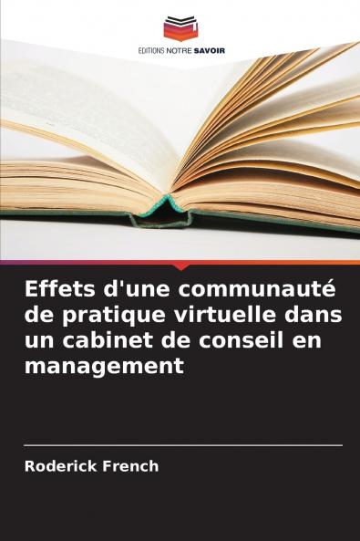 Effets d'une communauté de pratique virtuelle dans un cabinet de conseil en management