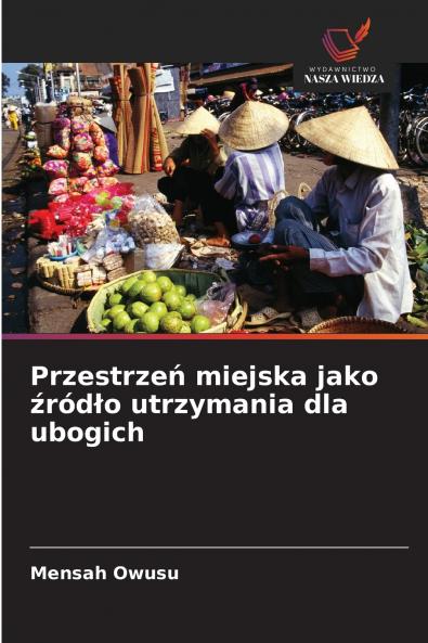 Przestrzeń miejska jako źródło utrzymania dla ubogich