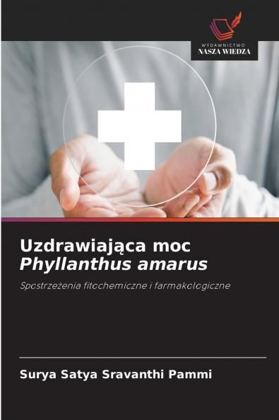 Uzdrawiająca moc Phyllanthus amarus