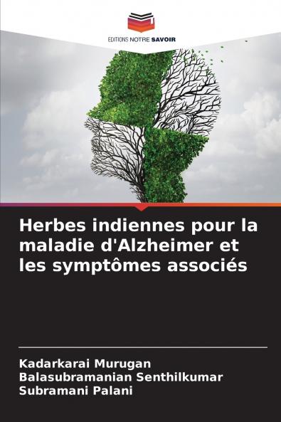 Herbes indiennes pour la maladie d'Alzheimer et les symptômes associés