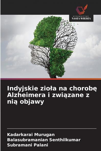 Indyjskie zioła na chorobę Alzheimera i związane z nią objawy