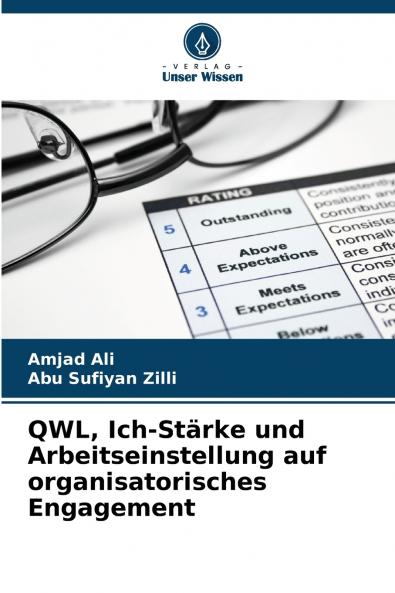 QWL Ich-Stärke und Arbeitseinstellung auf organisatorisches Engagement