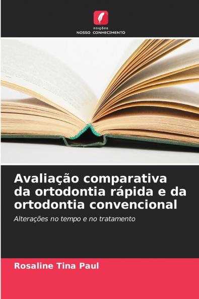 Avaliação comparativa da ortodontia rápida e da ortodontia convencional