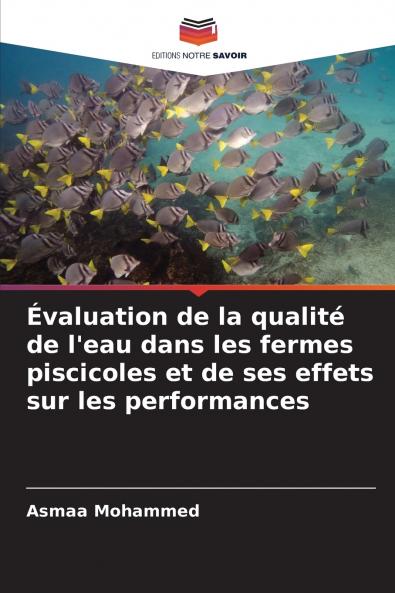 Évaluation de la qualité de l'eau dans les fermes piscicoles et de ses effets sur les performances
