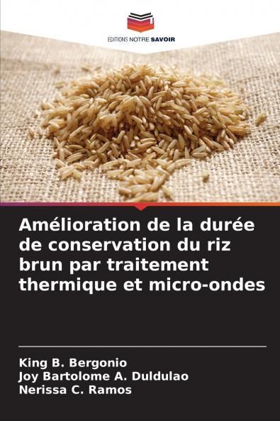 Amélioration de la durée de conservation du riz brun par traitement thermique et micro-ondes