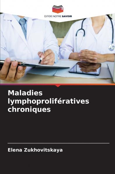 Maladies lymphoprolifératives chroniques