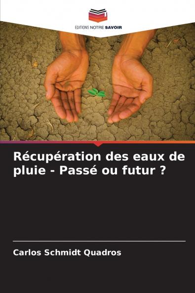 Récupération des eaux de pluie - Passé ou futur ?