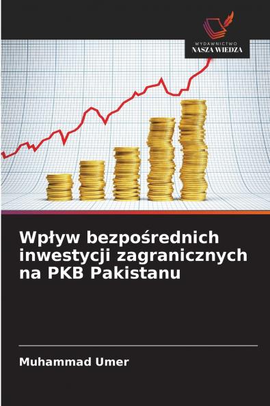 Wpływ bezpośrednich inwestycji zagranicznych na PKB Pakistanu