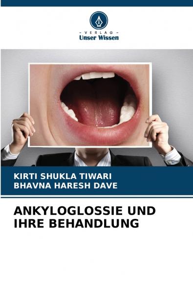 ANKYLOGLOSSIE UND IHRE BEHANDLUNG