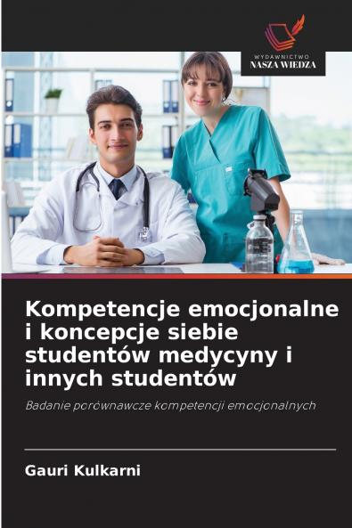 Kompetencje emocjonalne i koncepcje siebie studentów medycyny i innych studentów