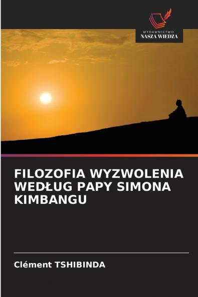 FILOZOFIA WYZWOLENIA WEDŁUG PAPY SIMONA KIMBANGU