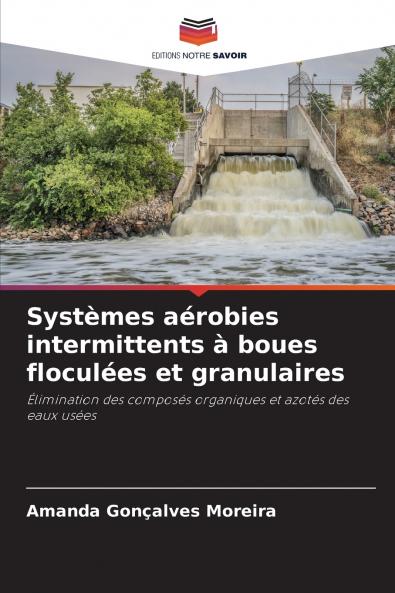 Systèmes aérobies intermittents à boues floculées et granulaires