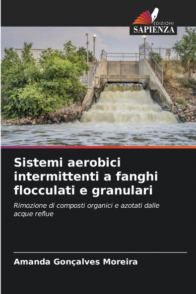 Sistemi aerobici intermittenti a fanghi flocculati e granulari