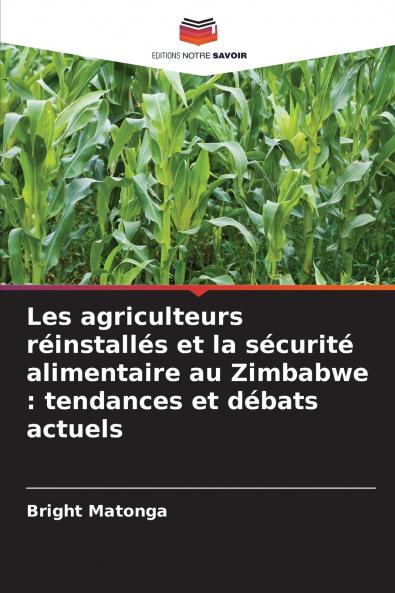 Les agriculteurs réinstallés et la sécurité alimentaire au Zimbabwe