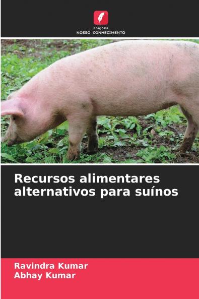 Recursos alimentares alternativos para suínos