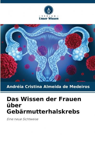 Das Wissen der Frauen über Gebärmutterhalskrebs