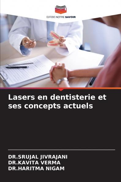 Lasers en dentisterie et ses concepts actuels