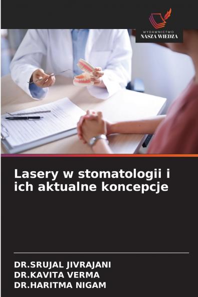 Lasery w stomatologii i ich aktualne koncepcje