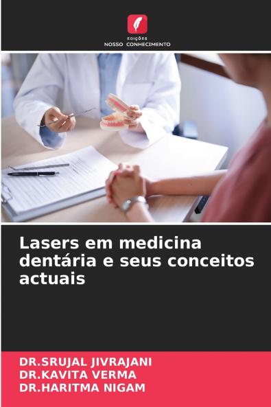Lasers em medicina dentária e seus conceitos actuais