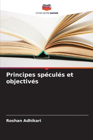 Principes spéculés et objectivés