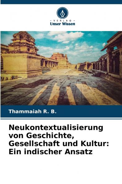 Neukontextualisierung von Geschichte Gesellschaft und Kultur