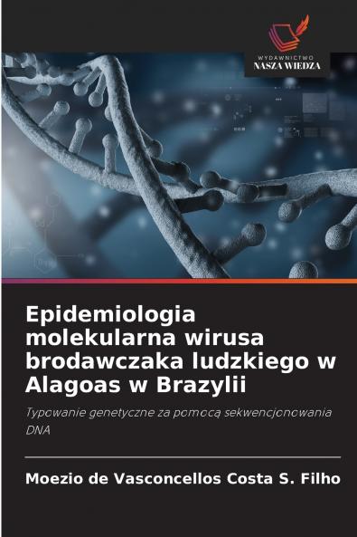 Epidemiologia molekularna wirusa brodawczaka ludzkiego w Alagoas w Brazylii