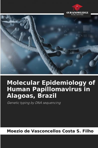 Molecular Epidemiology of Human Papillomavirus in Alagoas Brazil