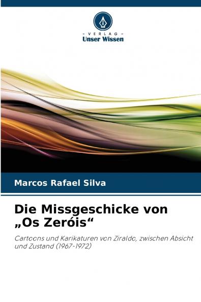 Die Missgeschicke von „Os Zeróis