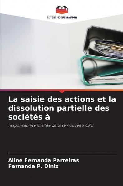 La saisie des actions et la dissolution partielle des sociétés à