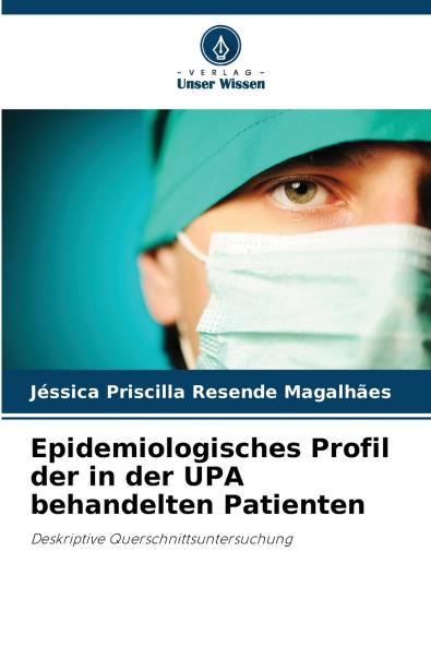 Epidemiologisches Profil der in der UPA behandelten Patienten