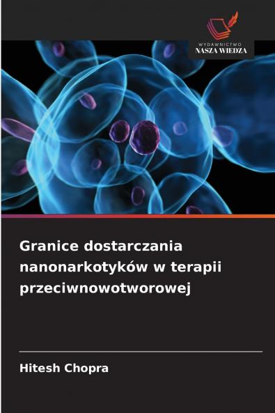 Granice dostarczania nanonarkotyków w terapii przeciwnowotworowej