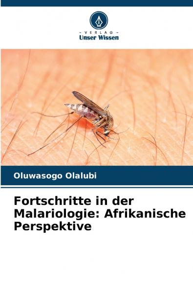 Fortschritte in der Malariologie