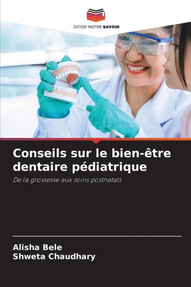 Conseils sur le bien-être dentaire pédiatrique