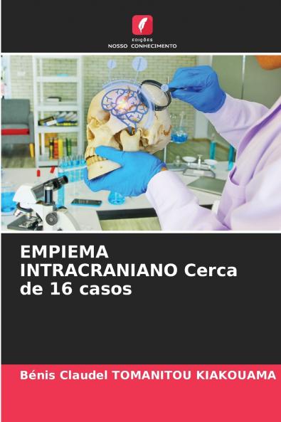 EMPIEMA INTRACRANIANO Cerca de 16 casos