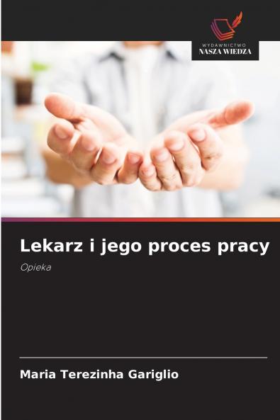 Lekarz i jego proces pracy