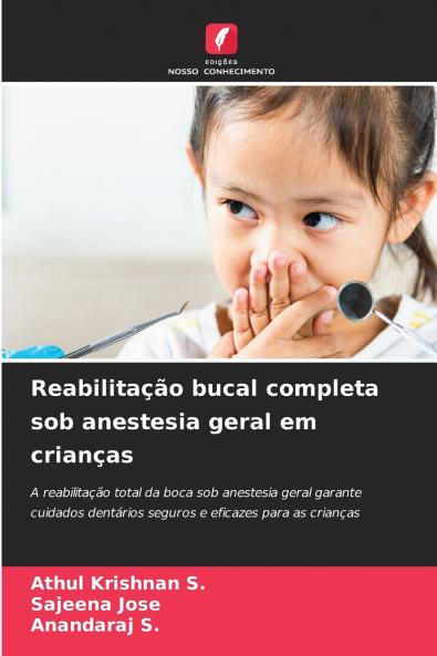 Reabilitação bucal completa sob anestesia geral em crianças