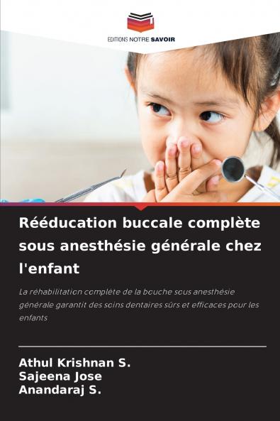 Rééducation buccale complète sous anesthésie générale chez l'enfant