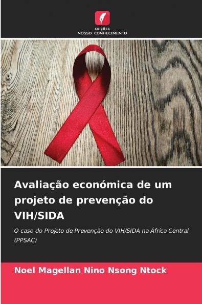Avaliação económica de um projeto de prevenção do VIH/SIDA