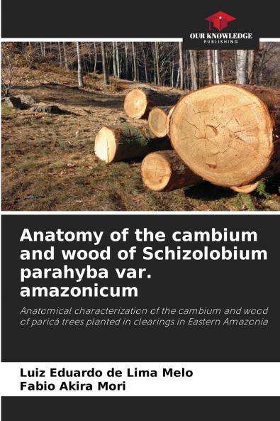 Anatomy of the cambium and wood of Schizolobium parahyba var. amazonicum