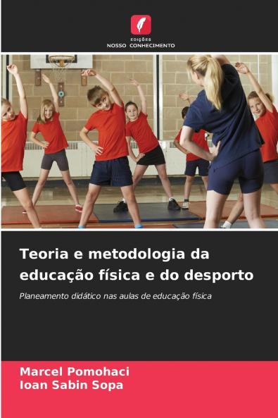 Teoria e metodologia da educação física e do desporto