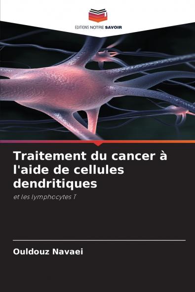 Traitement du cancer à l'aide de cellules dendritiques