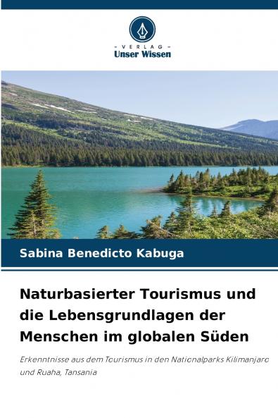 Naturbasierter Tourismus und die Lebensgrundlagen der Menschen im globalen Süden