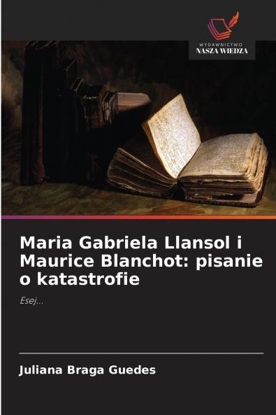 Maria Gabriela Llansol i Maurice Blanchot