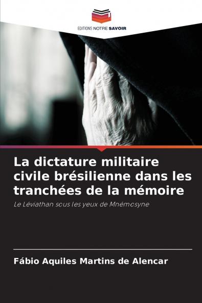 La dictature militaire civile brésilienne dans les tranchées de la mémoire