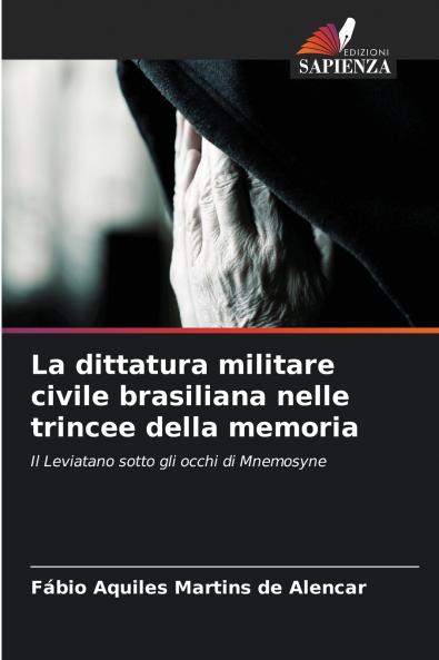 La dittatura militare civile brasiliana nelle trincee della memoria